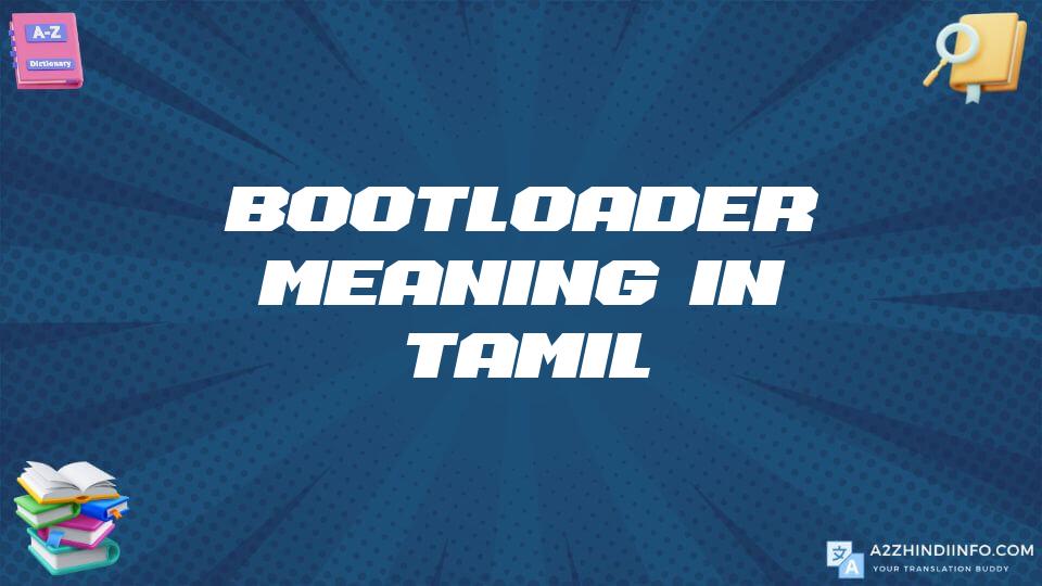 Bootloader Meaning In Tamil