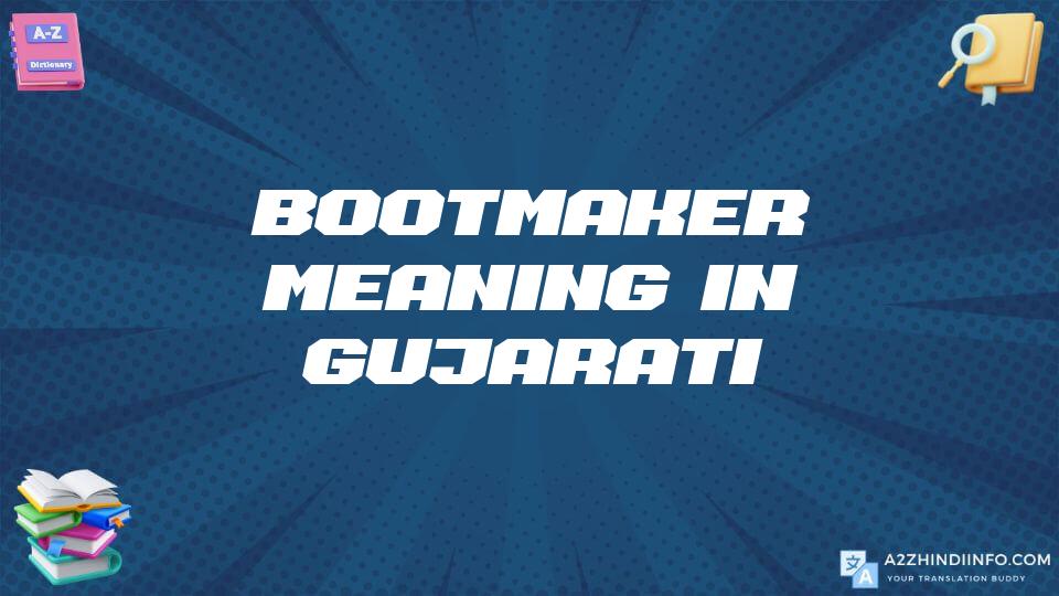 Bootmaker Meaning In Gujarati