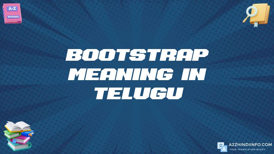 Bootstrap Meaning In Telugu