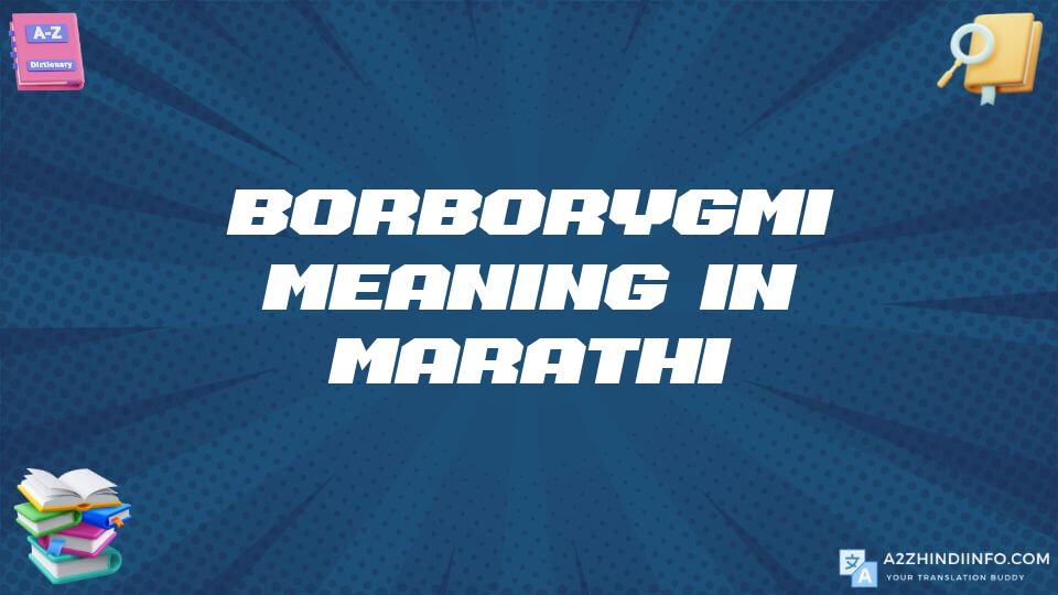 Borborygmi Meaning In Marathi