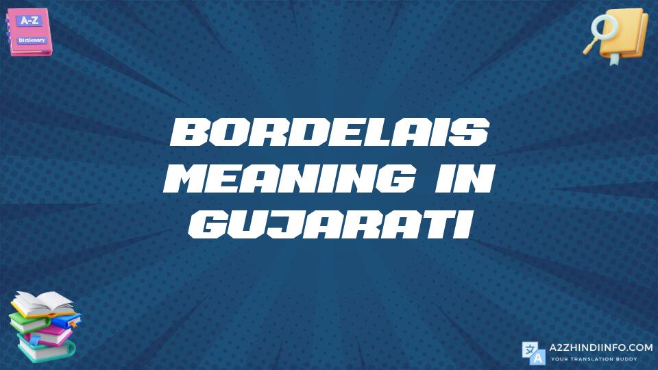 Bordelais Meaning In Gujarati