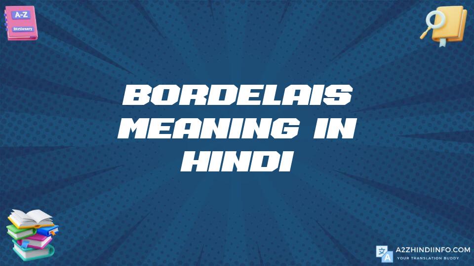 Bordelais Meaning In Hindi