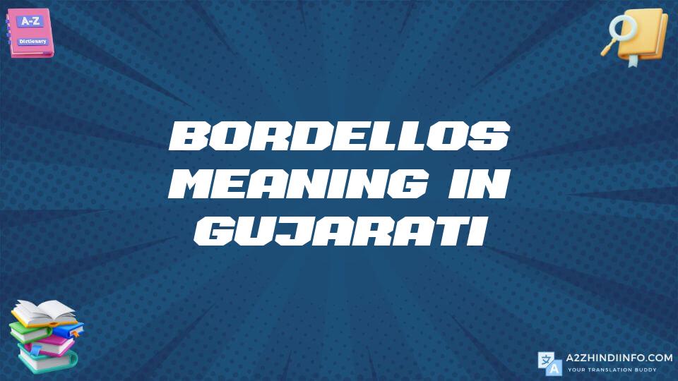 Bordellos Meaning In Gujarati