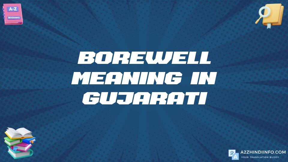 Borewell Meaning In Gujarati