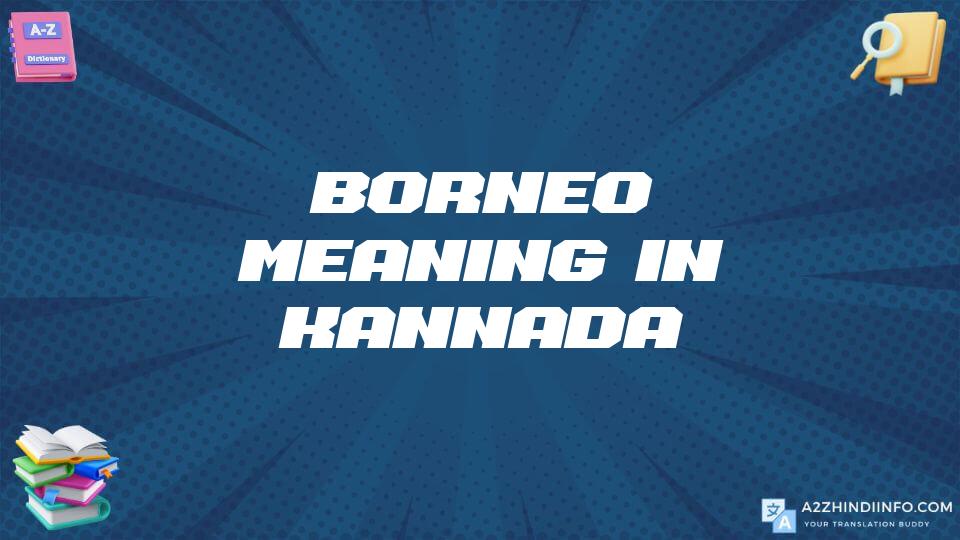 Borneo Meaning In Kannada