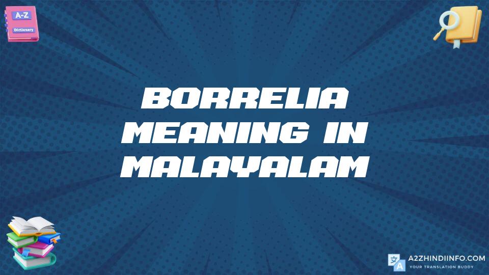 Borrelia Meaning In Malayalam