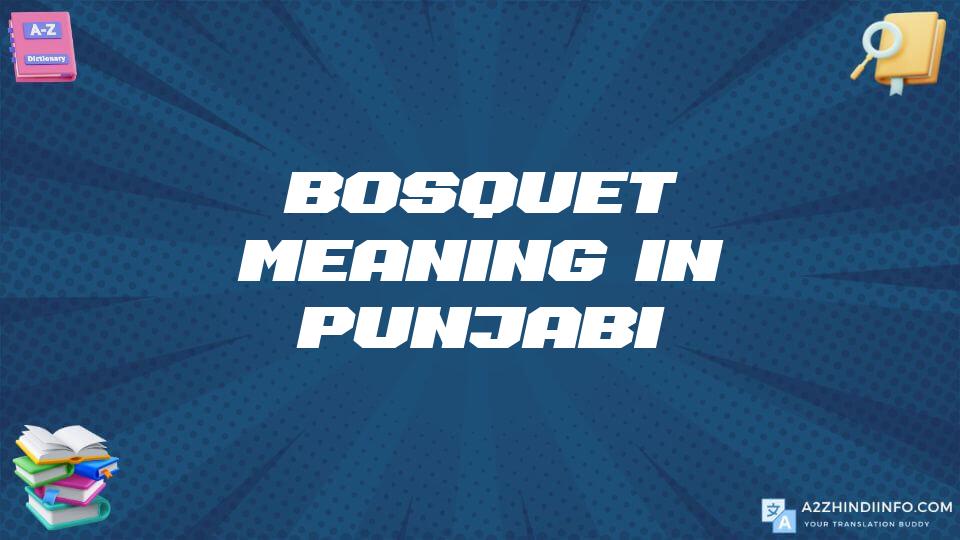 Bosquet Meaning In Punjabi