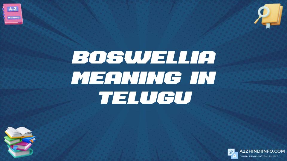 Boswellia Meaning In Telugu