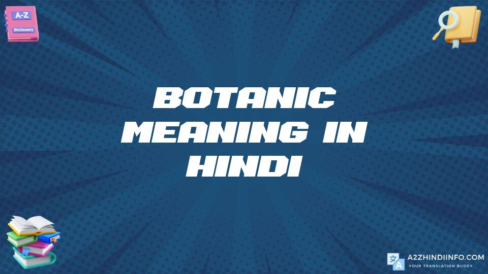 Botanic Meaning In Hindi