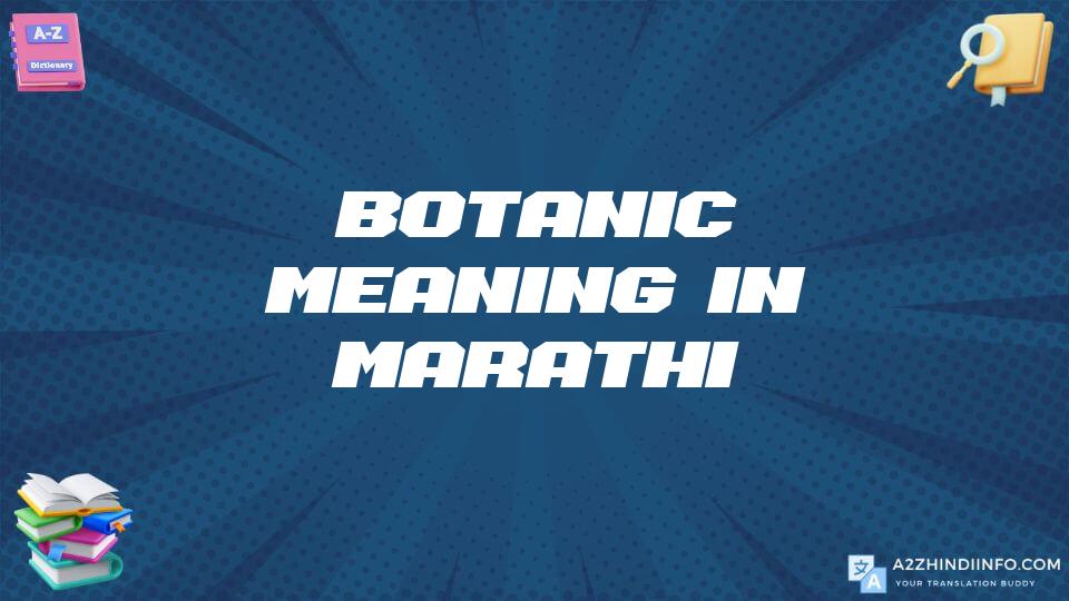 Botanic Meaning In Marathi