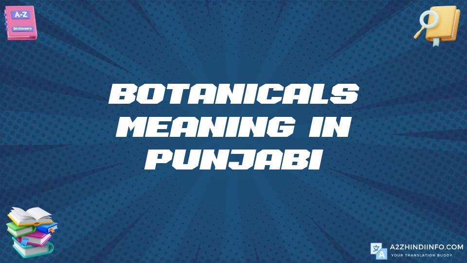 Botanicals Meaning In Punjabi