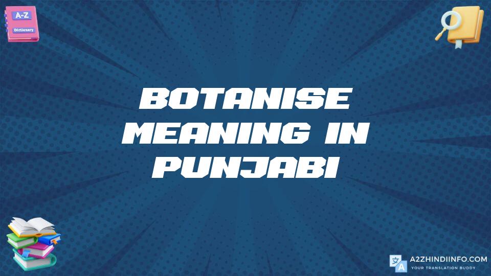 Botanise Meaning In Punjabi