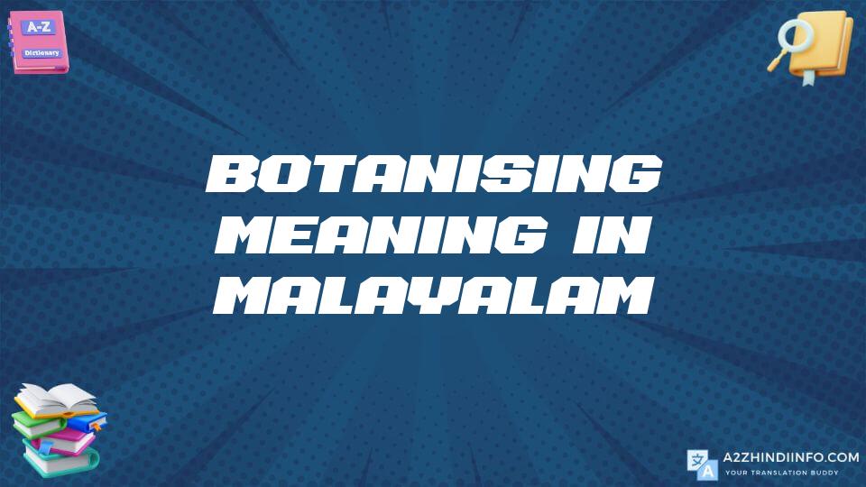 Botanising Meaning In Malayalam