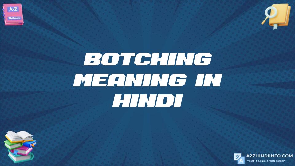 Botching Meaning In Hindi