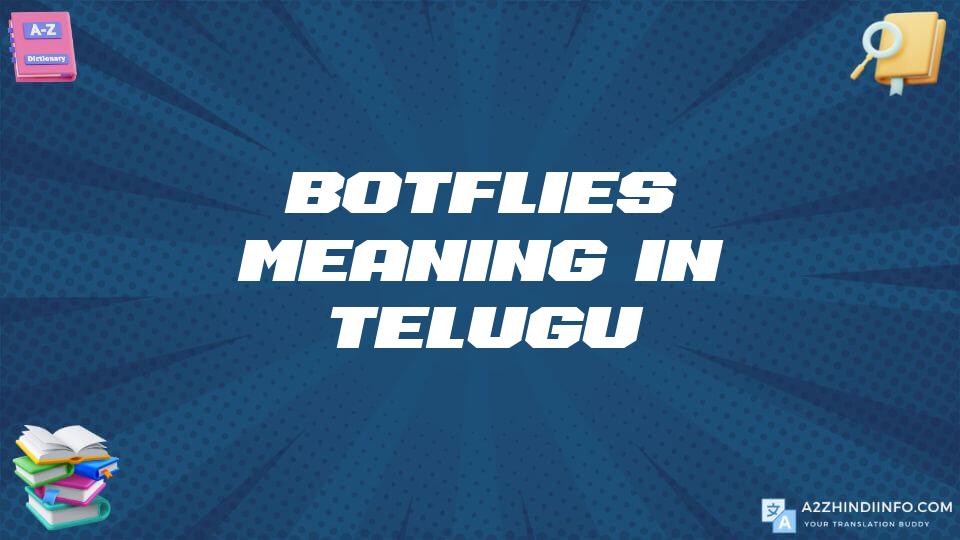 Botflies Meaning In Telugu