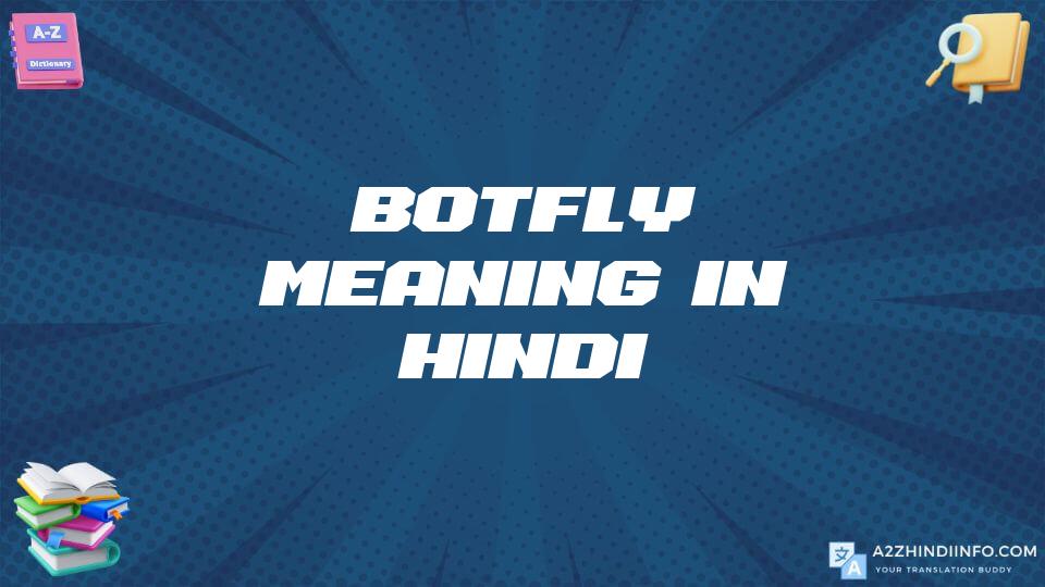 Botfly Meaning In Hindi