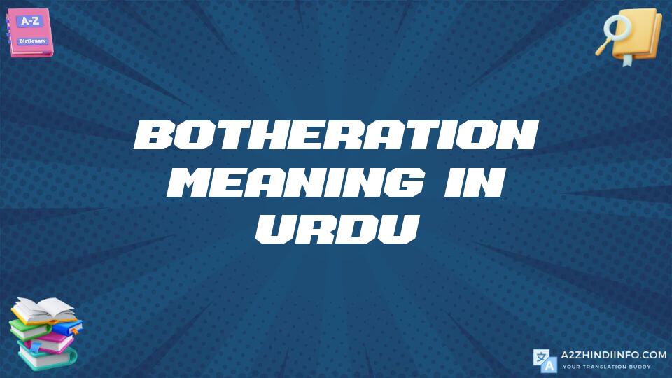 Botheration Meaning In Urdu