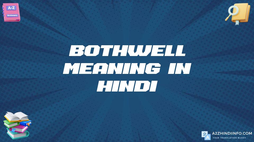 Bothwell Meaning In Hindi