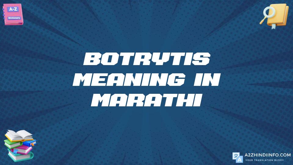 Botrytis Meaning In Marathi