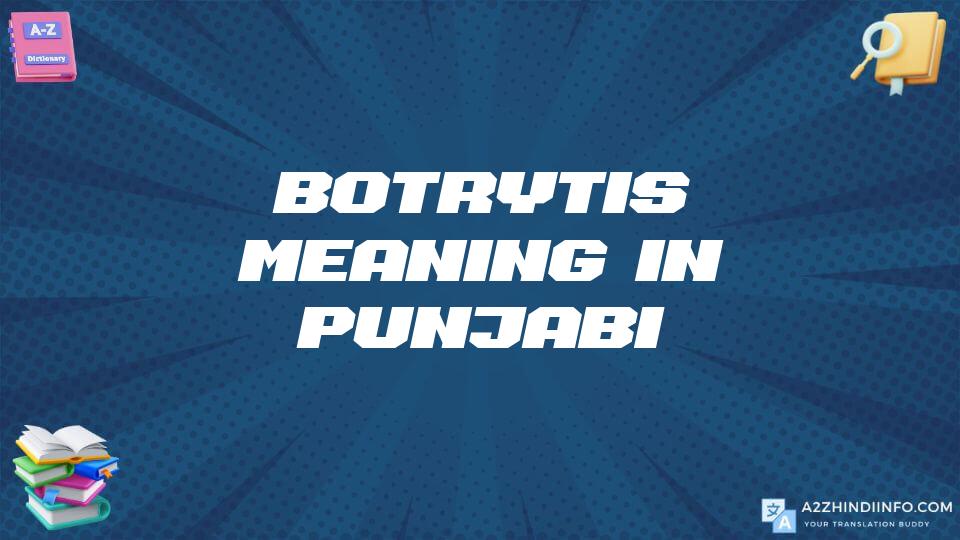 Botrytis Meaning In Punjabi