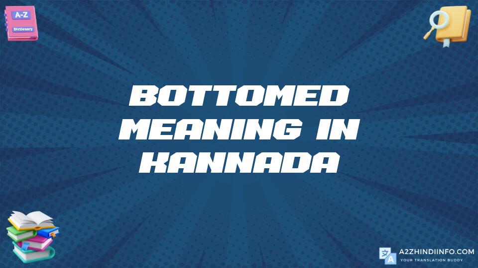 Bottomed Meaning In Kannada