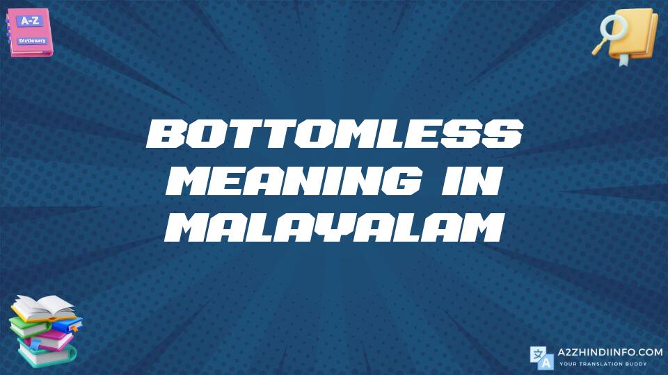 Bottomless Meaning In Malayalam