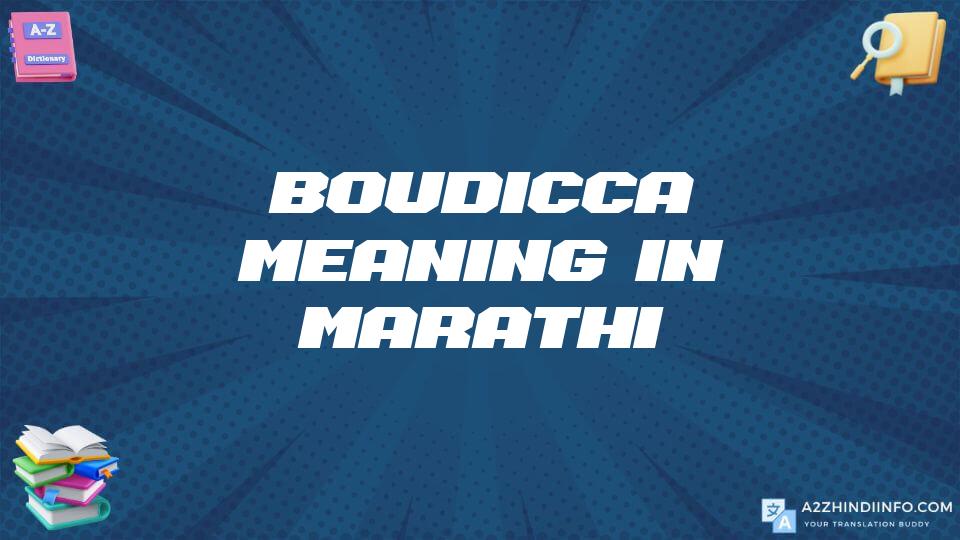 Boudicca Meaning In Marathi