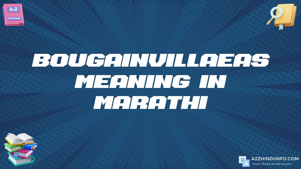 Bougainvillaeas Meaning In Marathi