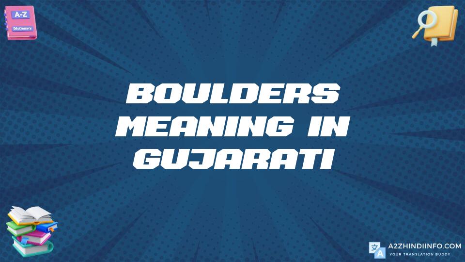 Boulders Meaning In Gujarati