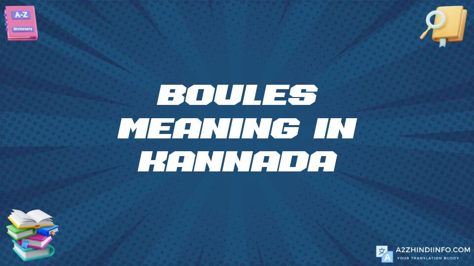 Boules Meaning In Kannada