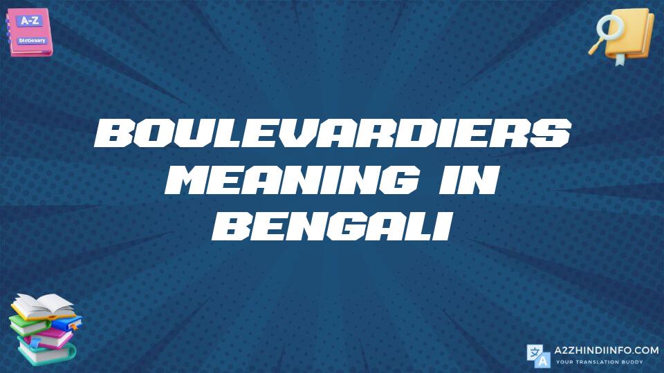 Boulevardiers Meaning In Bengali