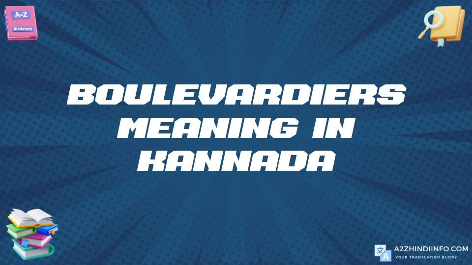 Boulevardiers Meaning In Kannada