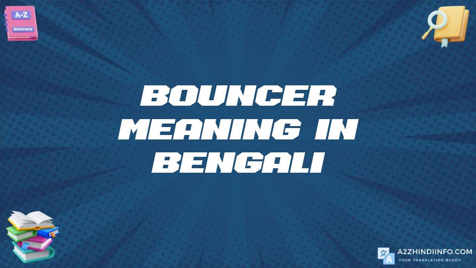 Bouncer Meaning In Bengali