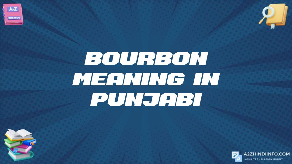 Bourbon Meaning In Punjabi