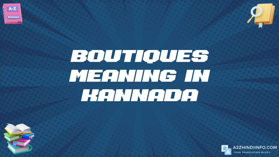 Boutiques Meaning In Kannada