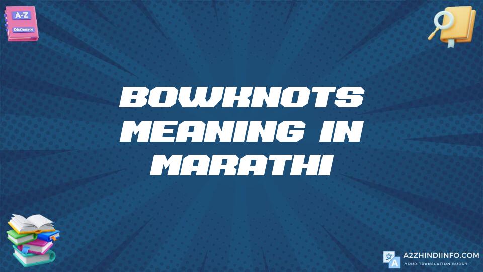 Bowknots Meaning In Marathi