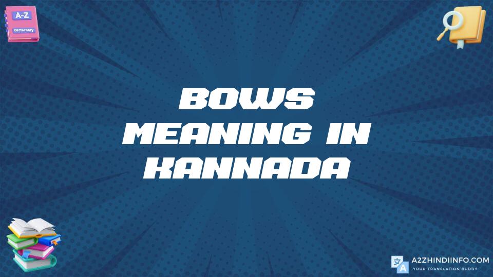 Bows Meaning In Kannada