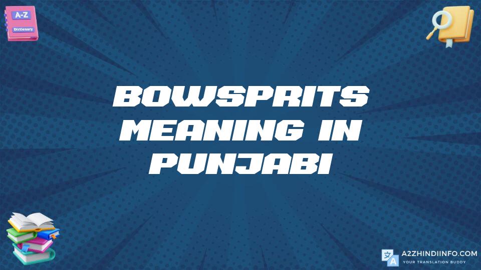 Bowsprits Meaning In Punjabi