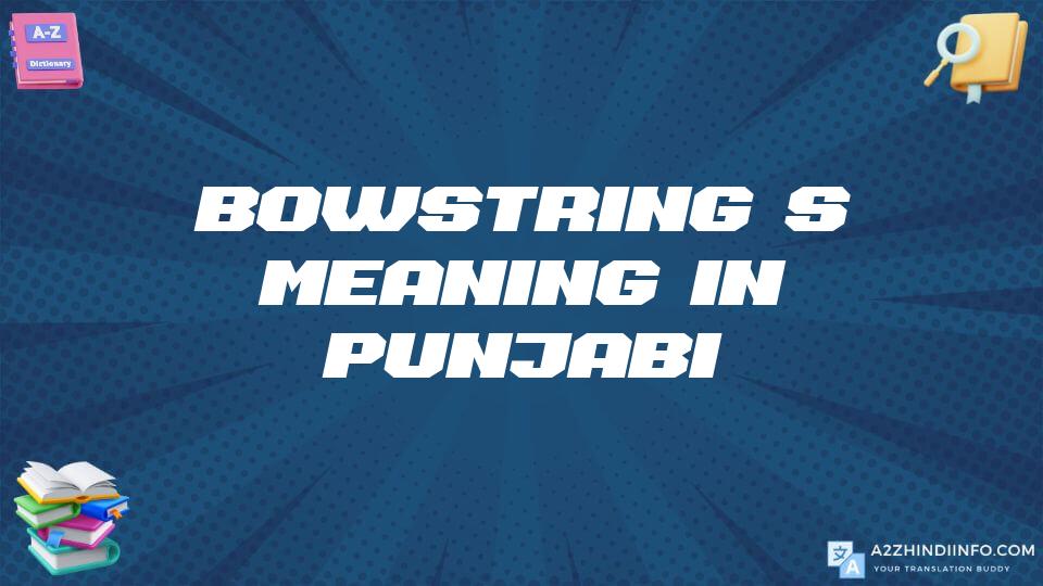 Bowstring’s Meaning In Punjabi