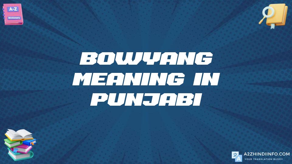 Bowyang Meaning In Punjabi