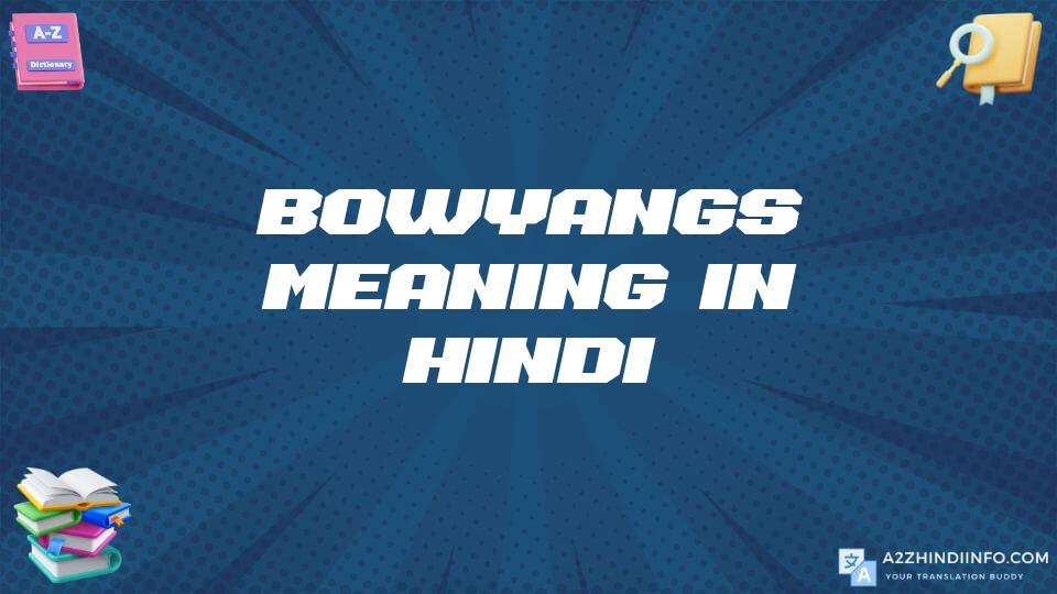 Bowyangs Meaning In Hindi