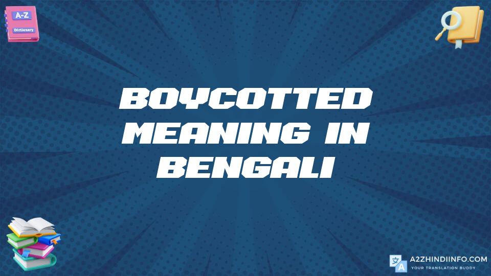 Boycotted Meaning In Bengali