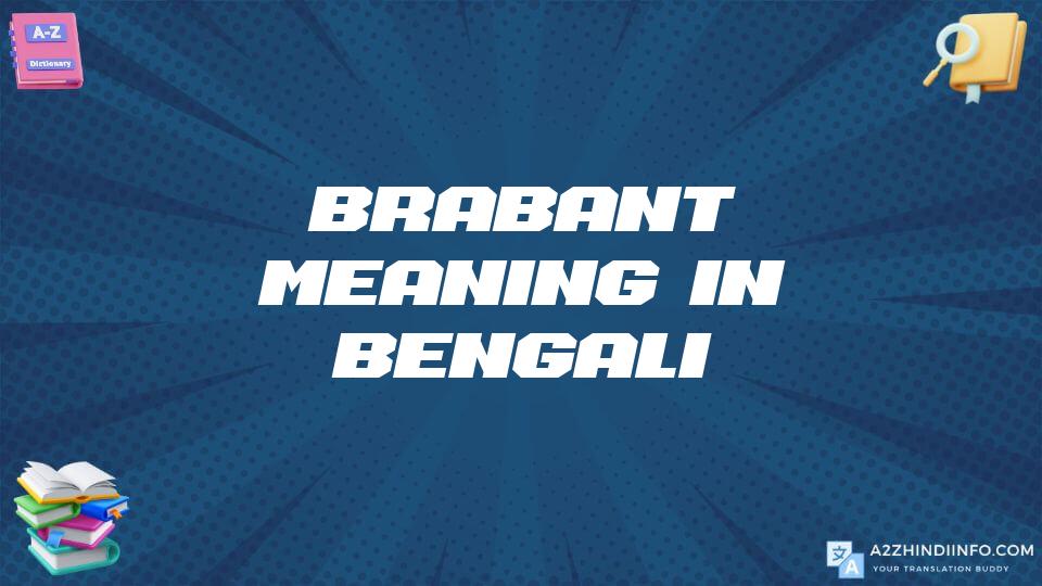 Brabant Meaning In Bengali