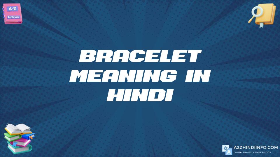 Bracelet Meaning In Hindi