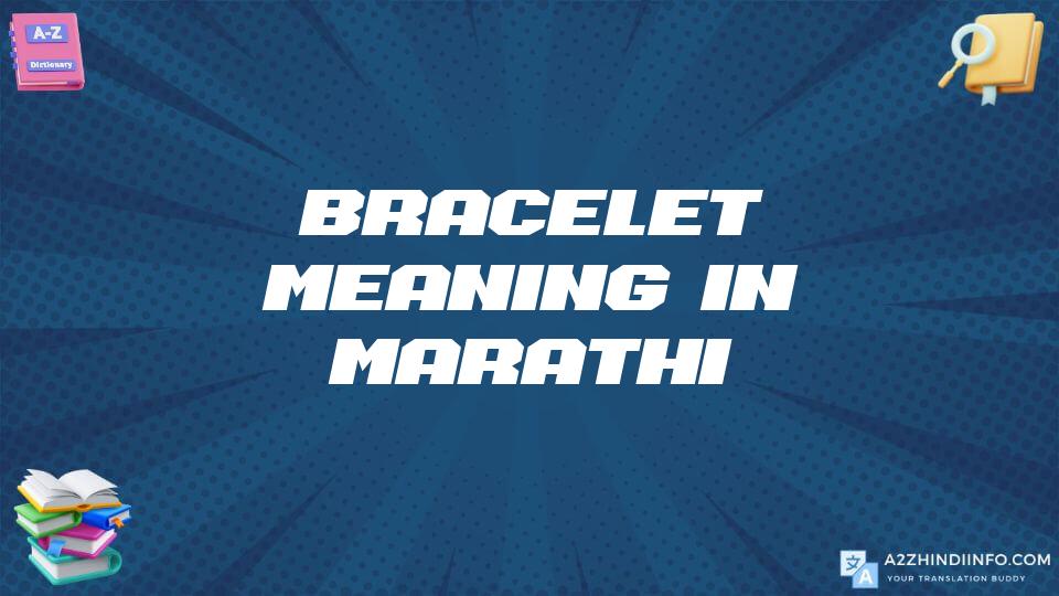 Bracelet Meaning In Marathi