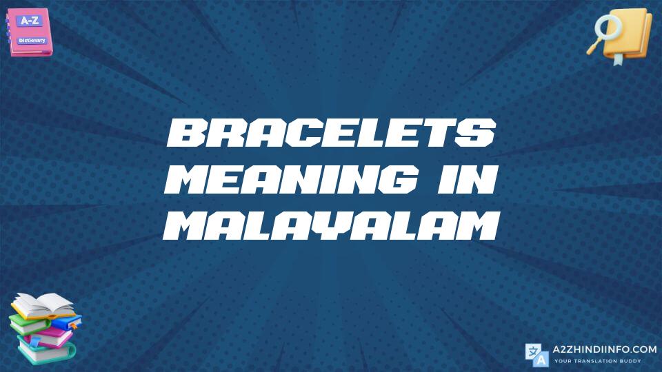 Bracelets Meaning In Malayalam