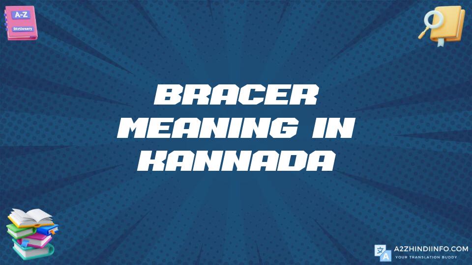 Bracer Meaning In Kannada