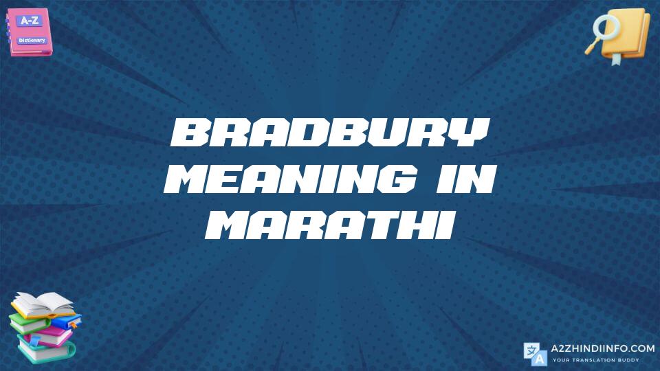 Bradbury Meaning In Marathi