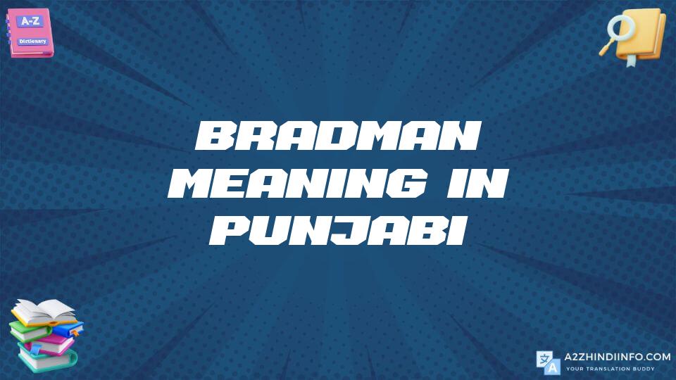 Bradman Meaning In Punjabi