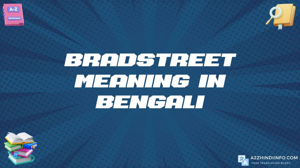 Bradstreet Meaning In Bengali